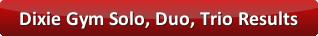 Dixie Gym Solo results button